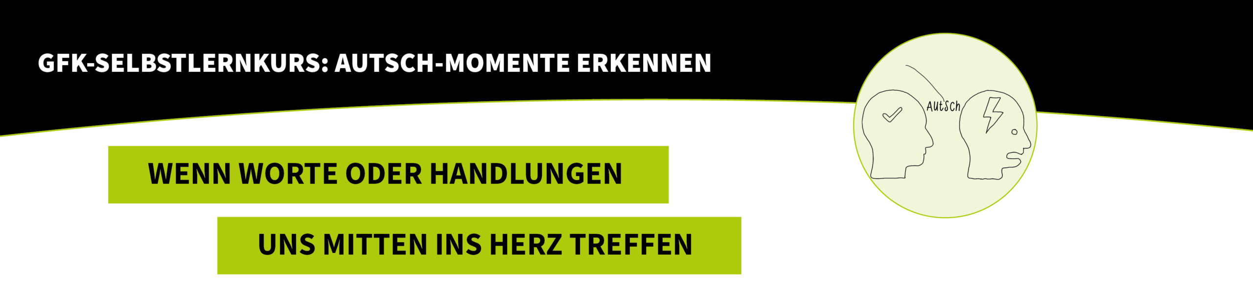 Autsch-Momente: GFK Selbstlernkurs